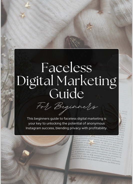 Faceless Digital Marketing Guide For Beginners